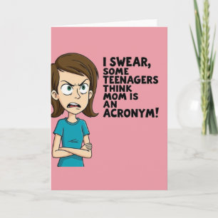 Exasperated Mom Teenagers Card