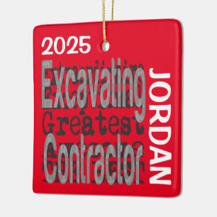 Excavating Contractor Extraordinaire CUSTOM Ceramic Ornament