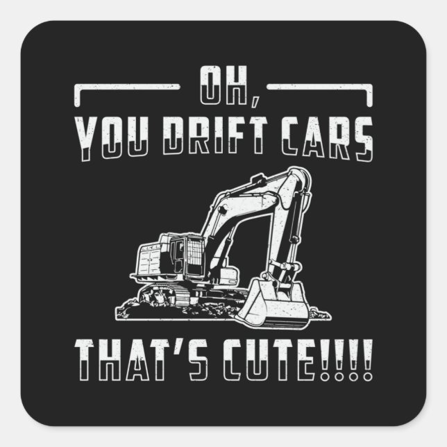 Excavator Drift Cars Cute Dig Construction Worker Square Sticker (Front)
