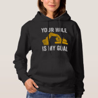 Excavator Ex Your Hole Is My Goal Construction Wor
