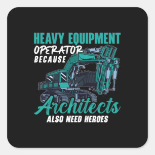Excavator Heavy Equipment Operator Construction Square Sticker