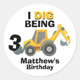 Excavator I dig Being Birthday Classic Round Sticker