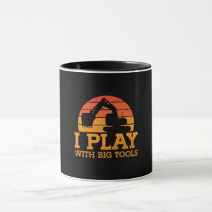 Excavator I Play With Big Tools Construction Site Mug