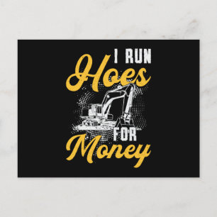 Excavator I Run Hoes For Money Construction Worker Postcard