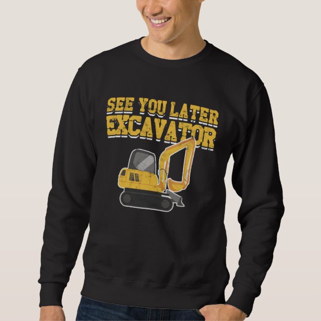 Excavator Kids Boys Toddler Excavator Dig  Heavy E Sweatshirt (Front)