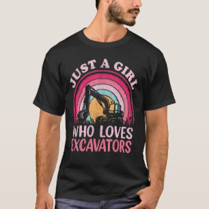 Excavator Lover Vintage Just A Girl Who Loves Exca T-Shirt