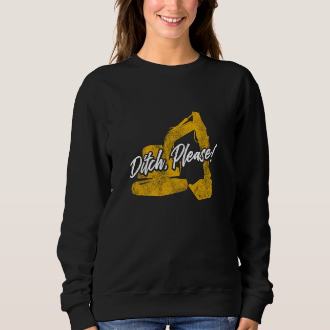 Excavator Operator For Excavator Driver Backhoe Op Sweatshirt (Front)
