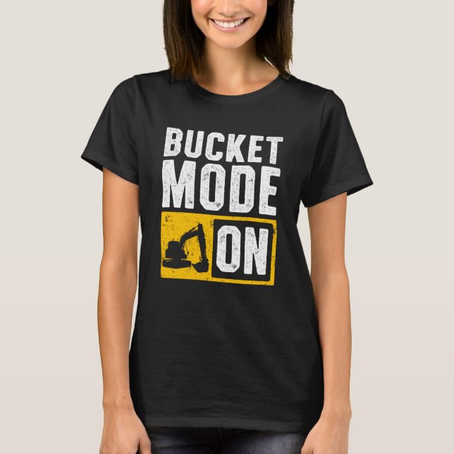 Excavator Operator For Excavator Driver Backhoe Op T-Shirt (Front)
