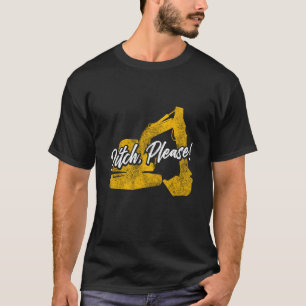Excavator Operator For Excavator Driver Backhoe Op T-Shirt