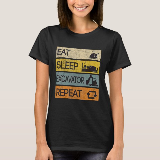 Excavator Repeat Worker Builder Construction Site T-Shirt (Front)