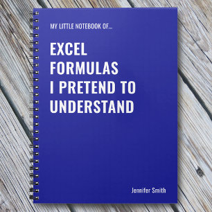 Excel Formulas I Pretend to Understand Notebook