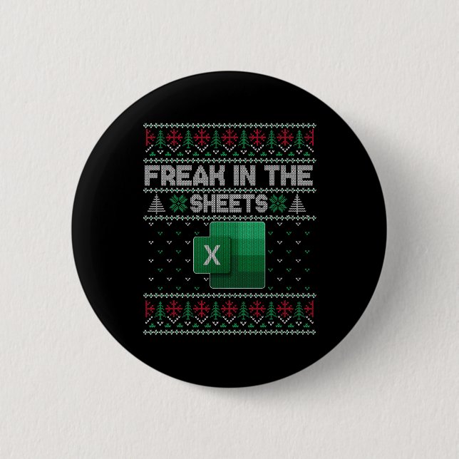 Excel Freak In The Sheets Spreadsheet Ugly Sweater 6 Cm Round Badge (Front)