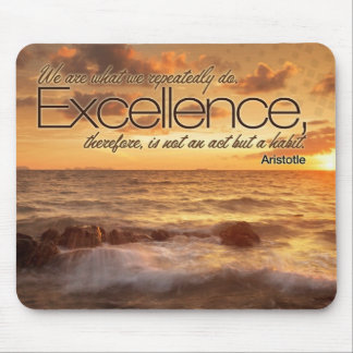 Excellence is Habit Inspirational Mouse Pad