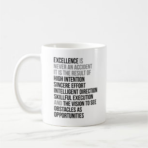 Excellence Is Never An Accident Coffee Mug