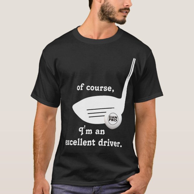 Excellent Driver Golf Shirt (Front)