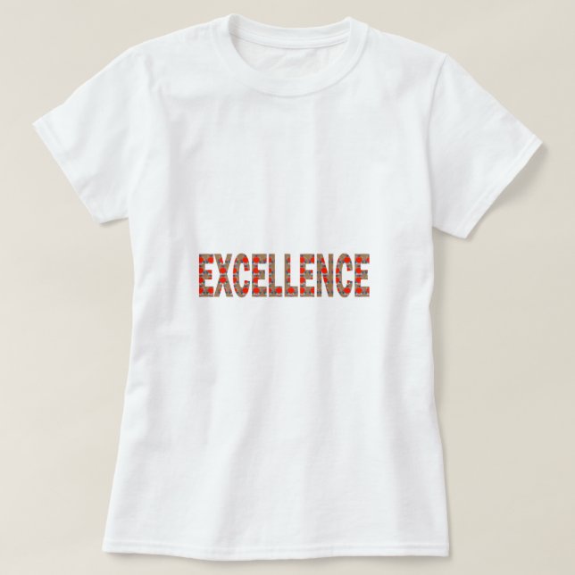 EXCELLENT EXCELLENCE Quality Achievement Topper T-Shirt (Design Front)