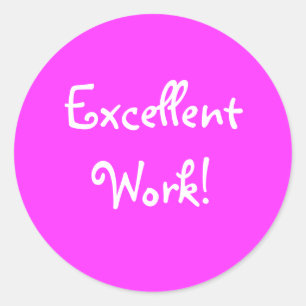 Excellent Work Classic Round Sticker