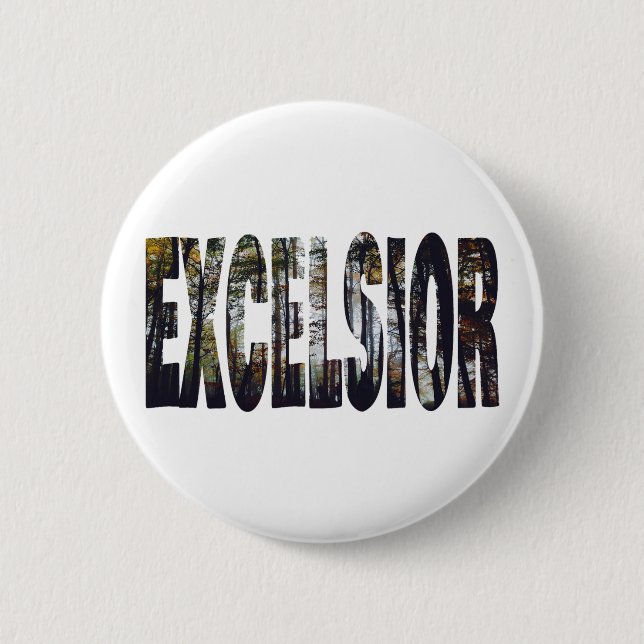 Excelsior 6 Cm Round Badge (Front)