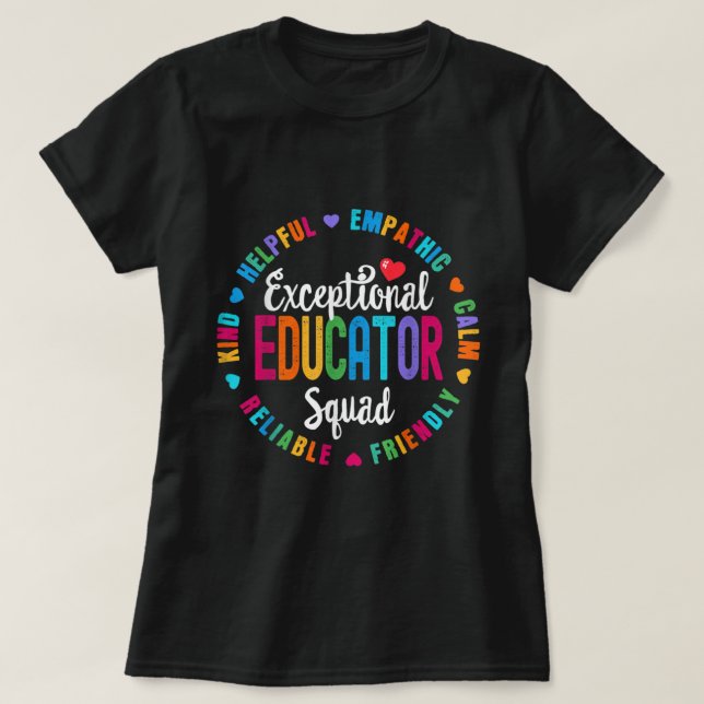 Exceptional Educator Squad Special Education Teach T-Shirt (Design Front)