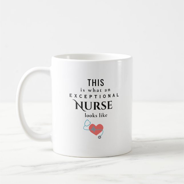 Exceptional Nurse Appreciation Coffee Mug (Left)