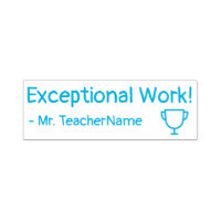 "Exceptional Work!" Grading Rubber Stamp