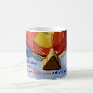 Exchanging a Day of Your Life Coffee Mug