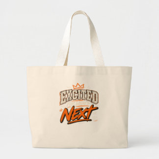 Excited For What's Next Large Tote Bag