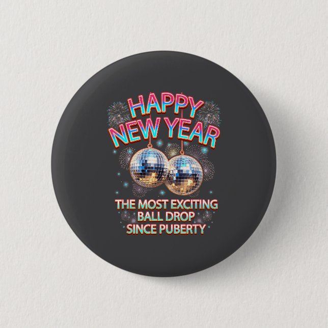 Exciting Ball Drop Since-puberty Happy New Year Di 6 Cm Round Badge (Front)