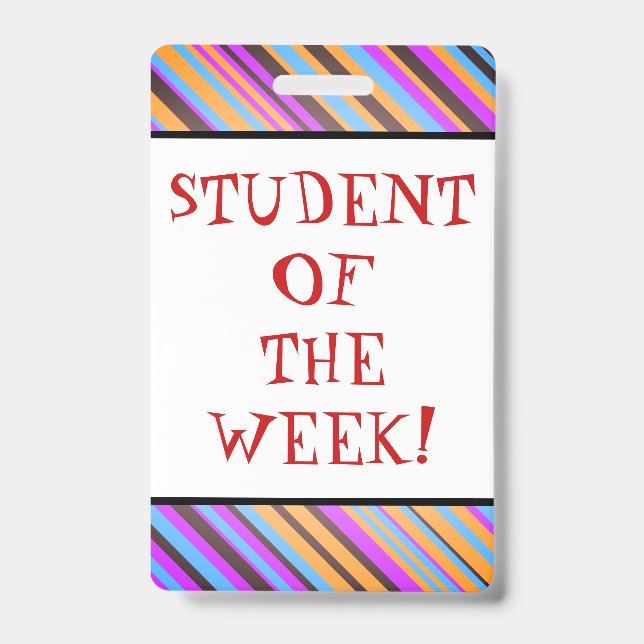 Exciting "STUDENT OF THE WEEK!" Badge ID Badge (Front)