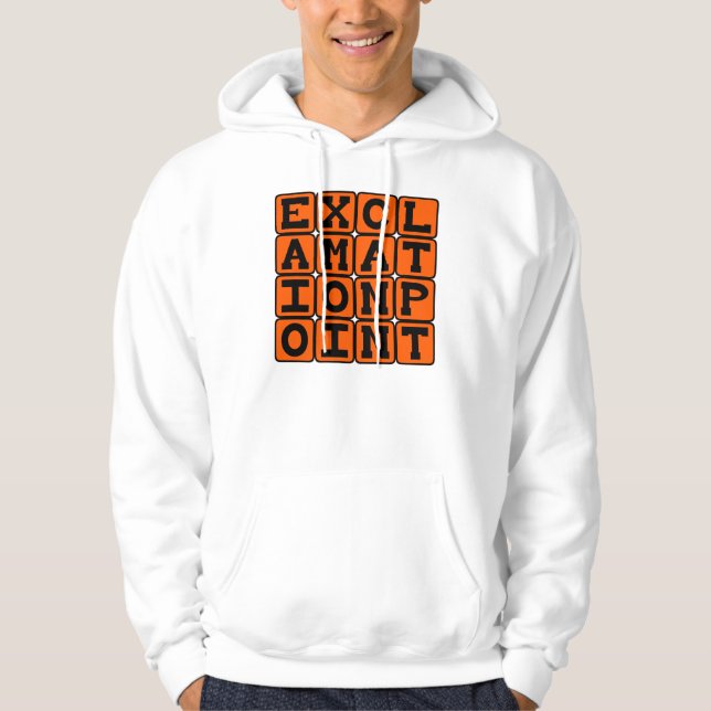 Exclamation Point, Type of Punctuation Hoodie (Front)