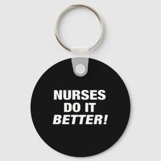 Exclusive Nurse - Nurses Do It Better Key Ring
