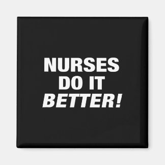 Exclusive Nurse - Nurses Do It Better Magnet