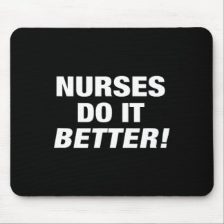 Exclusive Nurse - Nurses Do It Better Mouse Pad