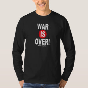 Exclusive War Is Over Japan Edition If You Want T-Shirt