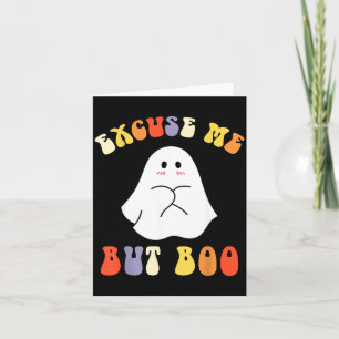 Excuse But Boo Funny Halloween Cute Ghost Groovy Card