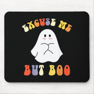 Excuse But Boo Funny Halloween Cute Ghost Groovy Mouse Pad