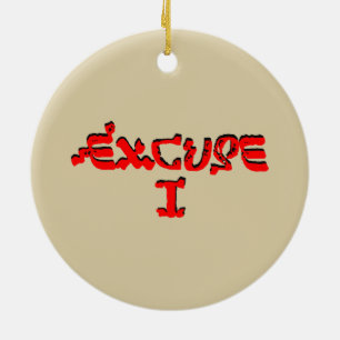 Excuse I Ceramic Tree Decoration