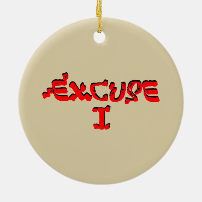 Excuse I Ceramic Tree Decoration (Back)