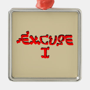 Excuse I Metal Tree Decoration