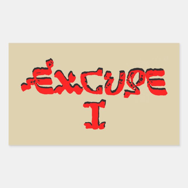 Excuse I Rectangular Sticker (Front)