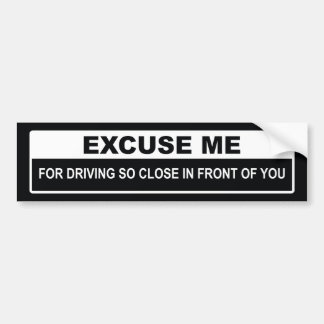 Excuse Me Bumper Sticker