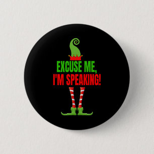 Excuse Me I#39;m Speaking Funny Kamala Harris Joe  6 Cm Round Badge