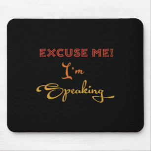 Excuse-me I#39;m Speaking Funny Kamala Harris Joe Mouse Pad