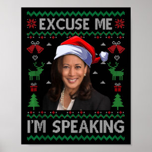 Excuse Me I'm Speaking Ugly Christmas Kamala Harri Poster