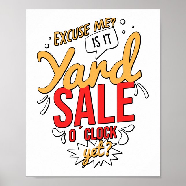Excuse Me Is It Yard Sale O Clock Yet Thrifting Poster (Front)