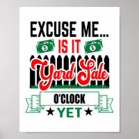 Excuse Me Is It Yard Sale O Clock Yet Thrifting