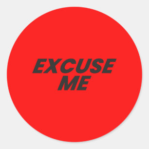 EXCUSE ME STICKER STICKERS