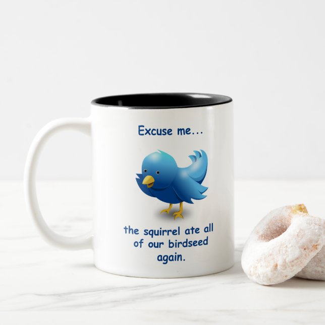 Excuse me....the squirrel ate all of our birdseed Two-Tone coffee mug (With Donut)
