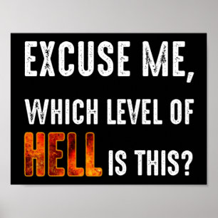 Excuse Me, Which Level Of Hell Is This? Poster