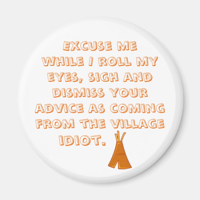 Excuse me while I roll my eyes Magnet (Front)